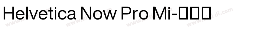 Helvetica Now Pro Mi字体转换